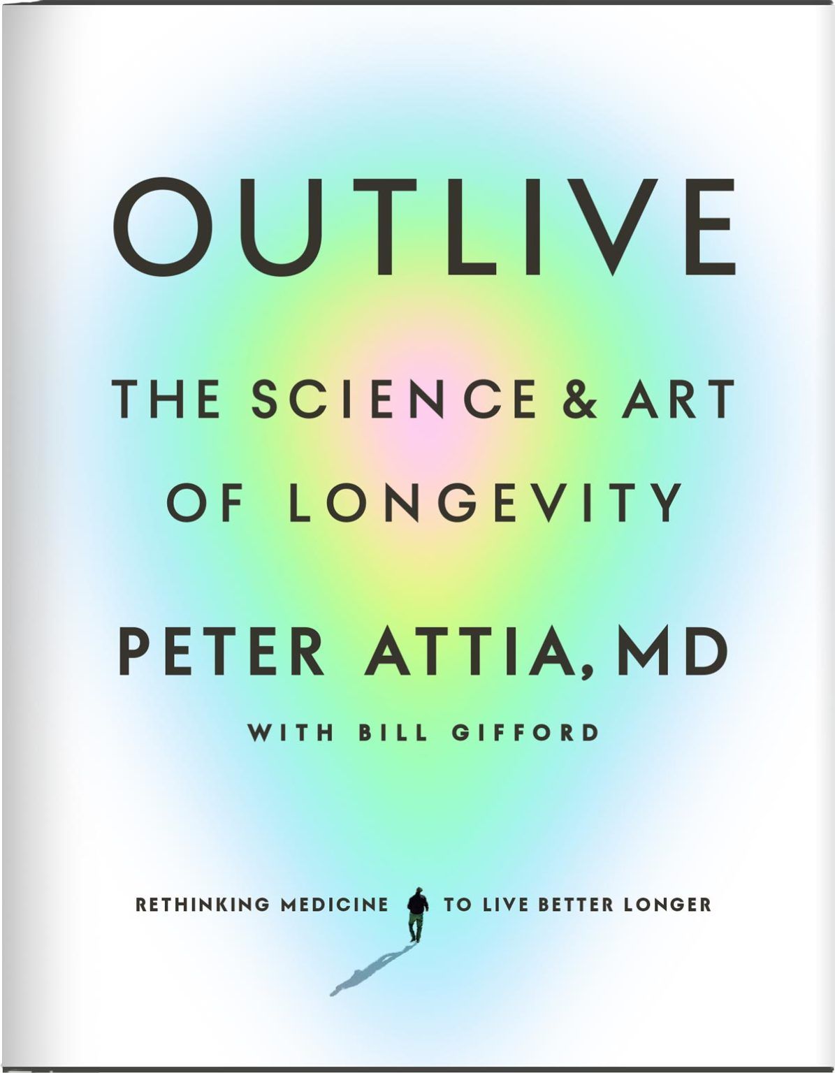 Outlive: The Science and Art of Longevity by Dr Peter Attia, book cover